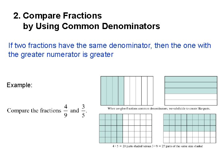2. Compare Fractions by Using Common Denominators If two fractions have the same denominator,