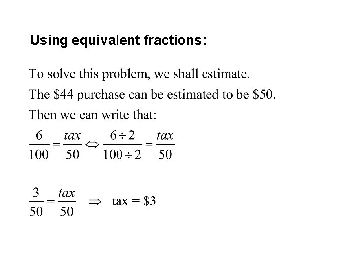 Using equivalent fractions: 