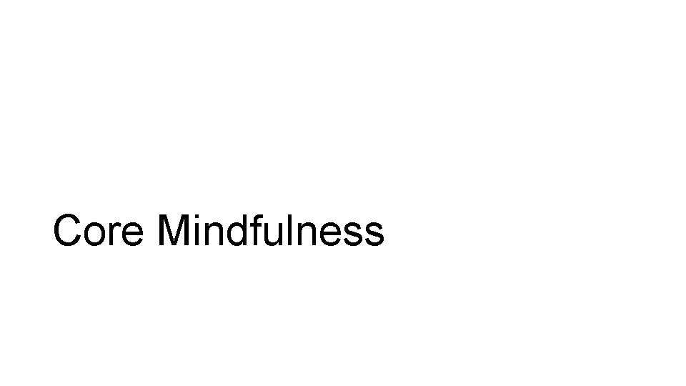 Core Mindfulness 