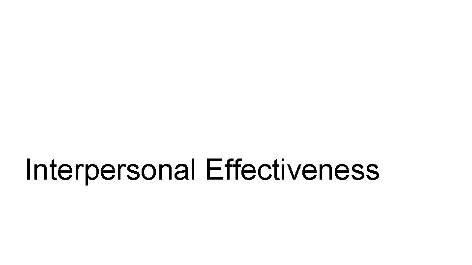 Interpersonal Effectiveness 