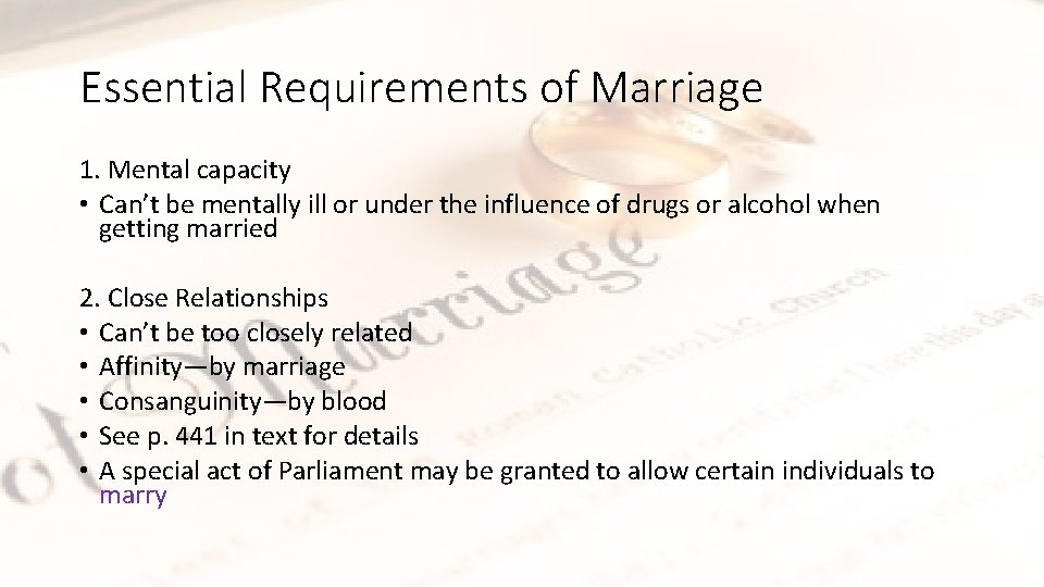 Essential Requirements of Marriage 1. Mental capacity • Can’t be mentally ill or under