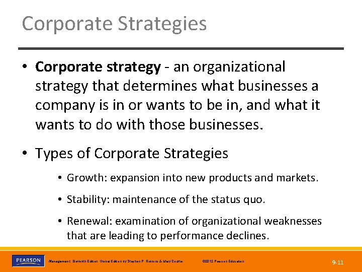 Corporate Strategies • Corporate strategy - an organizational strategy that determines what businesses a