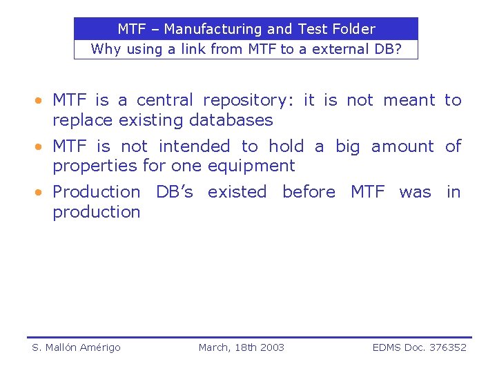 MTF – Manufacturing and Test Folder Why using a link from MTF to a