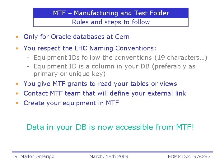 MTF – Manufacturing and Test Folder Rules and steps to follow • Only for
