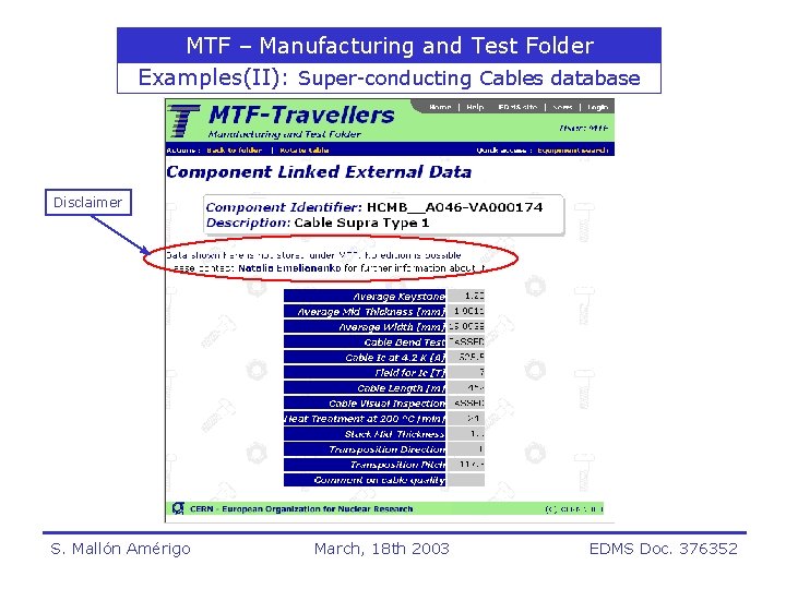 MTF – Manufacturing and Test Folder Examples(II): Super-conducting Cables database Disclaimer S. Mallón Amérigo