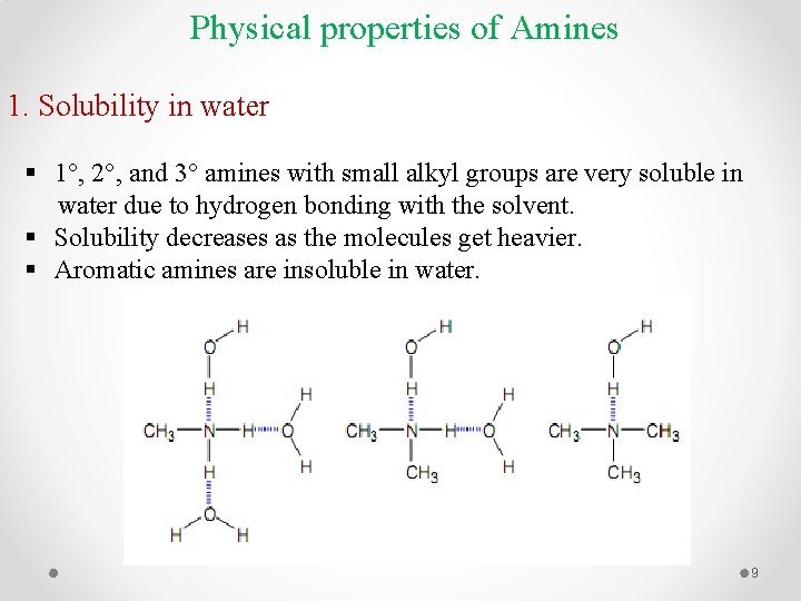 Physical properties of Amines 1. Solubility in water § 1°, 2°, and 3° amines