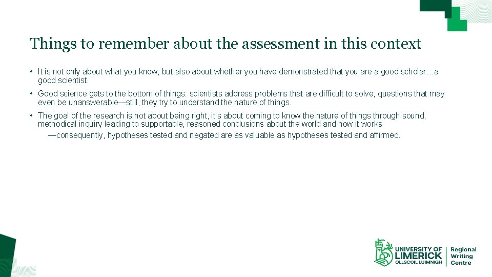 Things to remember about the assessment in this context • It is not only