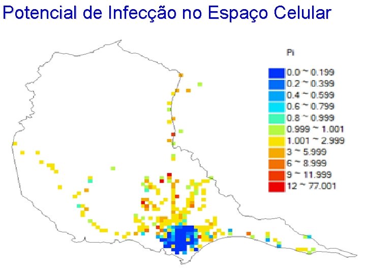 Potencial de Infecção no Espaço Celular. 