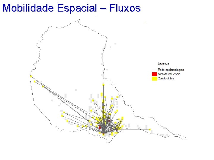 Mobilidade Espacial – Fluxos 