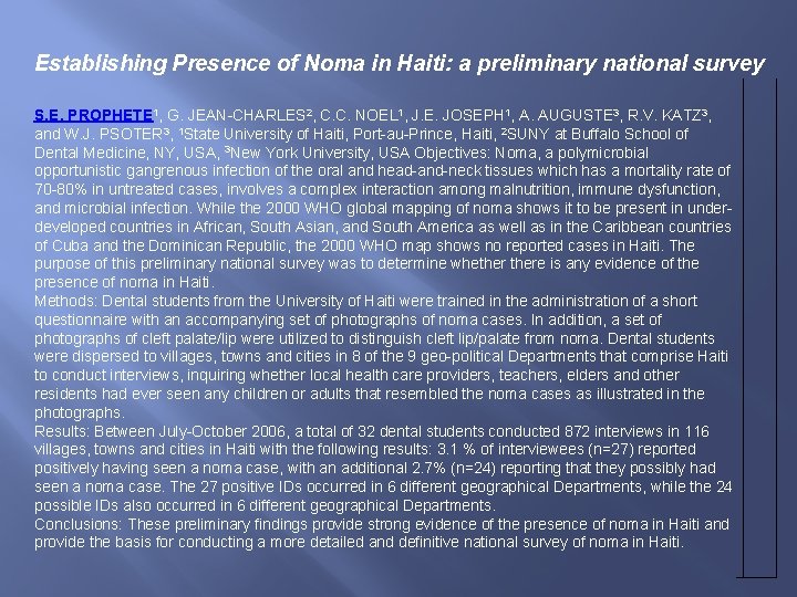 Establishing Presence of Noma in Haiti: a preliminary national survey S. E. PROPHETE 1,