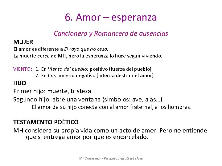 6. Amor – esperanza MUJER Cancionero y Romancero de ausencias El amor es diferente