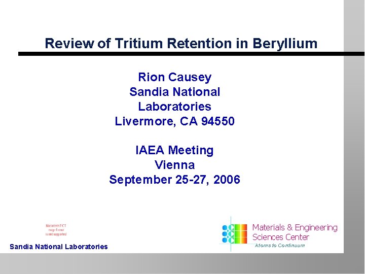 Review of Tritium Retention in Beryllium Rion Causey Sandia National Laboratories Livermore, CA 94550