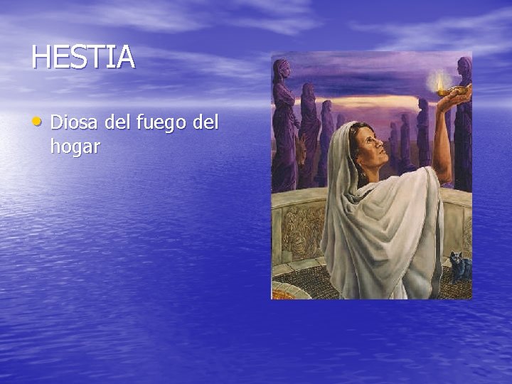 HESTIA • Diosa del fuego del hogar 
