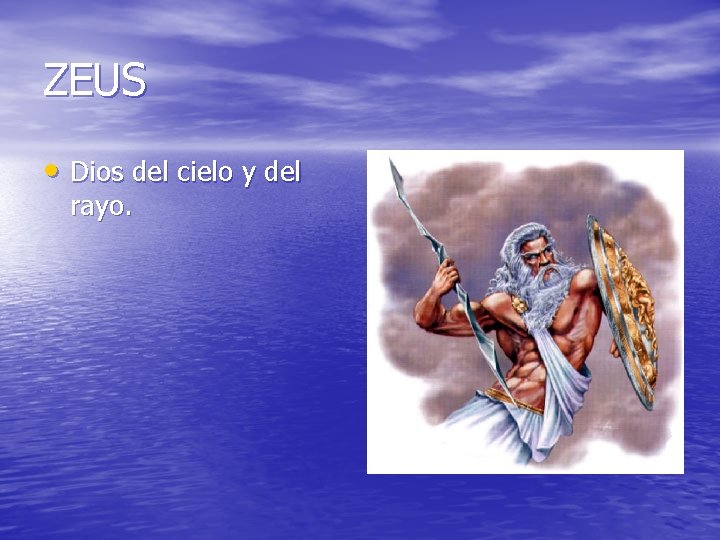 ZEUS • Dios del cielo y del rayo. 