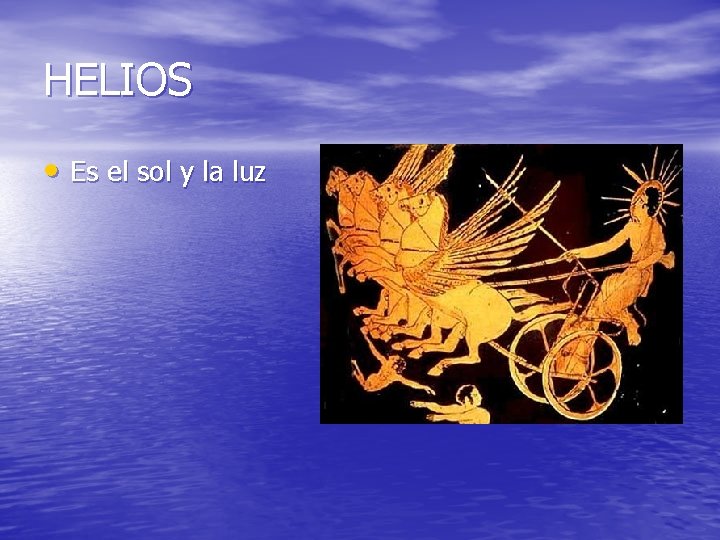 HELIOS • Es el sol y la luz 