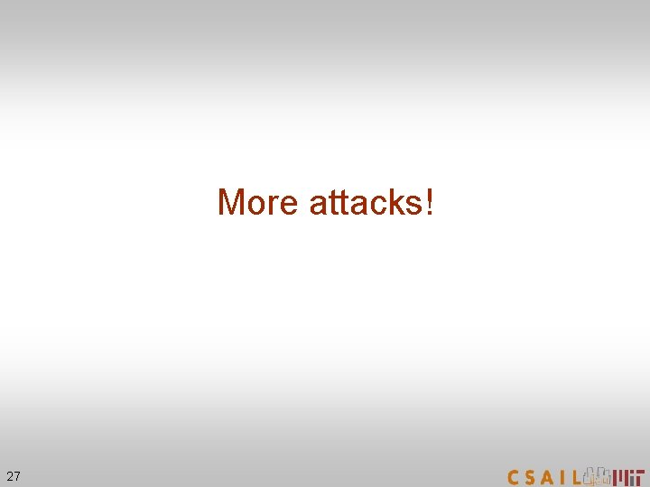 More attacks! 27 