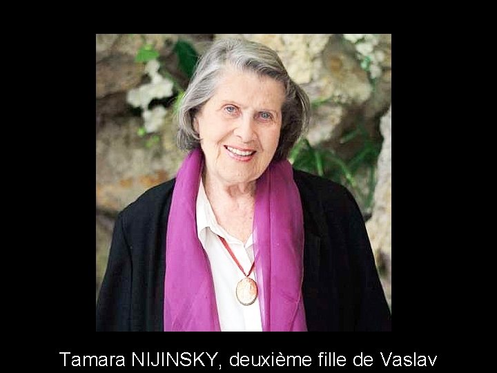 Tamara NIJINSKY, deuxième fille de Vaslav 