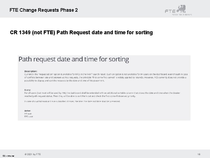 FTE Change Requests Phase 2 CR 1349 (not FTE) Path Request date and time