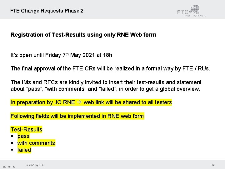 FTE Change Requests Phase 2 Registration of Test-Results using only RNE Web form It’s
