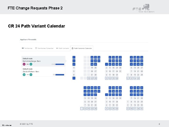 FTE Change Requests Phase 2 CR 24 Path Variant Calendar C 2 – Internal