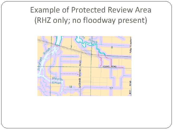 Example of Protected Review Area (RHZ only; no floodway present) 