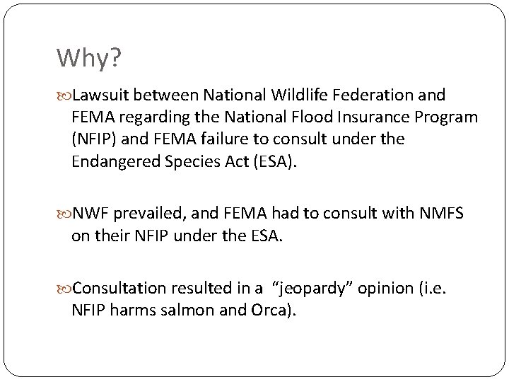 Why? Lawsuit between National Wildlife Federation and FEMA regarding the National Flood Insurance Program