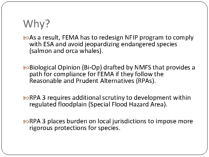 Why? As a result, FEMA has to redesign NFIP program to comply with ESA