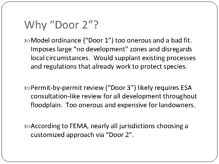 Why “Door 2”? Model ordinance (“Door 1”) too onerous and a bad fit. Imposes