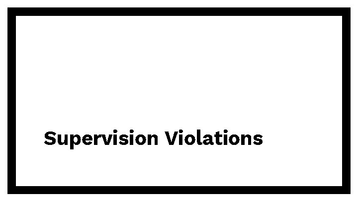 Supervision Violations 