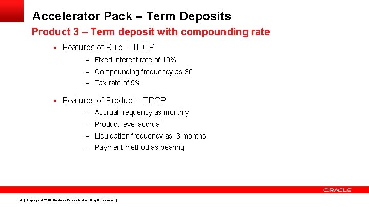 Accelerator Pack – Term Deposits Product 3 – Term deposit with compounding rate §