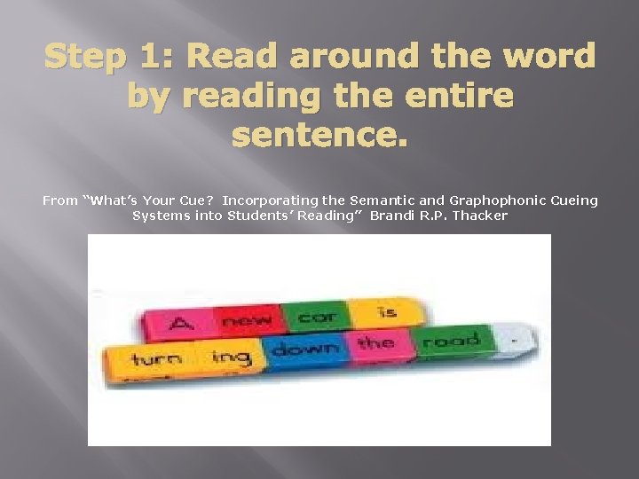 Step 1: Read around the word by reading the entire sentence. From “What’s Your