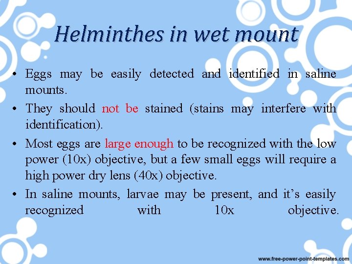 Helminthes in wet mount • Eggs may be easily detected and identified in saline