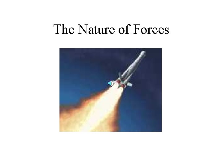 The Nature of Forces 