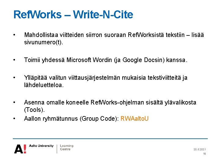 Ref. Works – Write-N-Cite • Mahdollistaa viitteiden siirron suoraan Ref. Worksistä tekstiin – lisää