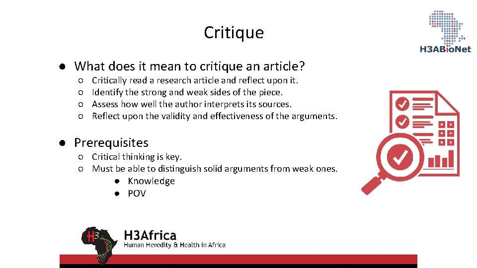 Critique ● What does it mean to critique an article? ○ ○ Critically read