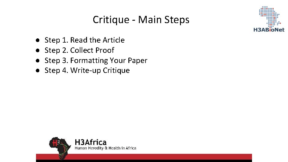 Critique - Main Steps ● ● Step 1. Read the Article Step 2. Collect