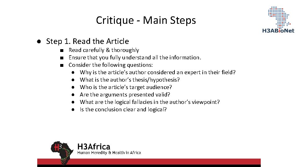 Critique - Main Steps ● Step 1. Read the Article ■ Read carefully &