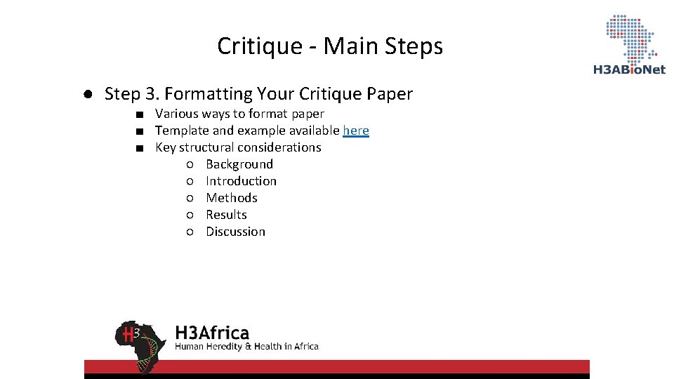 Critique - Main Steps ● Step 3. Formatting Your Critique Paper ■ Various ways