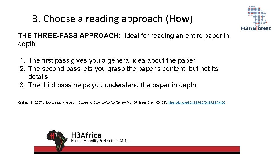 3. Choose a reading approach (How) THE THREE-PASS APPROACH: ideal for reading an entire