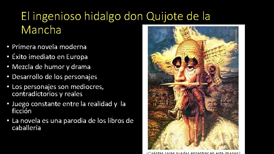 El ingenioso hidalgo don Quijote de la Mancha Primera novela moderna Éxito imediato en