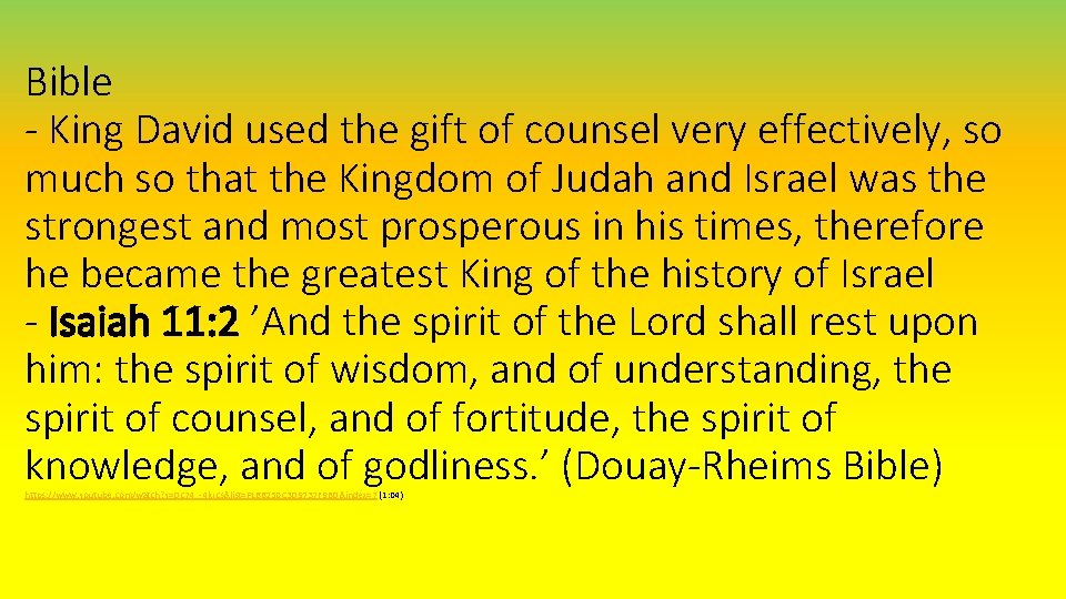 Bible - King David used the gift of counsel very effectively, so much so