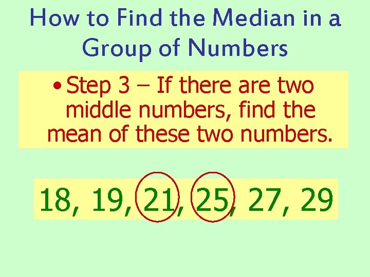 How to Find the Median in a Group of Numbers • Step 3 –