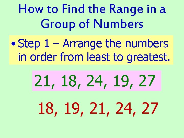 How to Find the Range in a Group of Numbers • Step 1 –