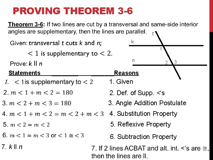 PROVING THEOREM 3 -6 t k 1 n Statements ____ 2 3 _______Reasons 1.
