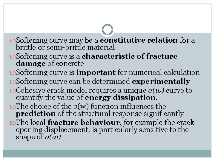  Softening curve may be a constitutive relation for a brittle or semi-brittle material