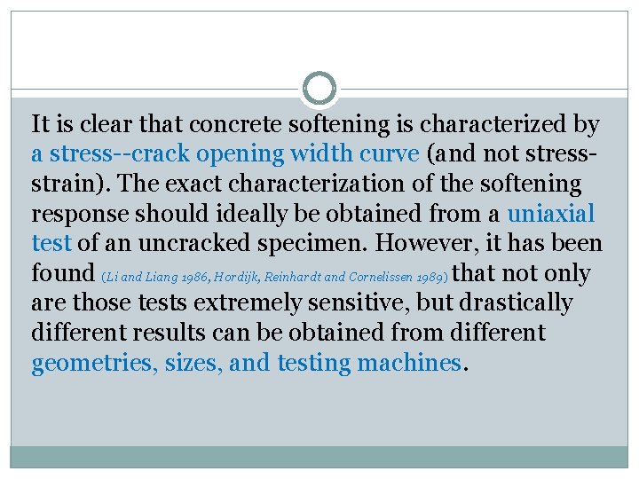 It is clear that concrete softening is characterized by a stress--crack opening width curve