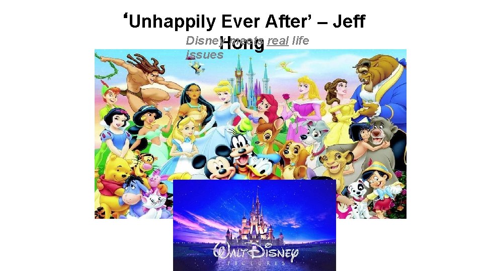 ‘Unhappily Ever After’ – Jeff Disney meets real life Hong issues 
