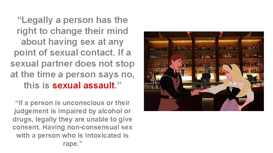 “Legally a person has the right to change their mind about having sex at