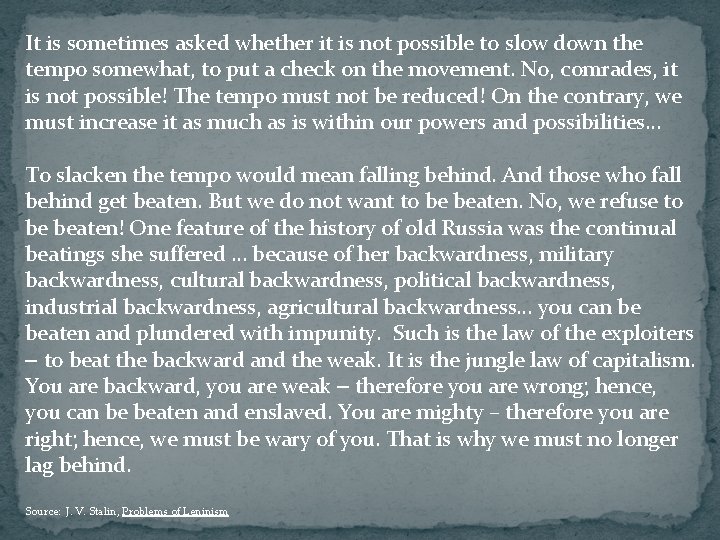 It is sometimes asked whether it is not possible to slow down the tempo It is sometimes asked whether it is not possible to slow down the tempo