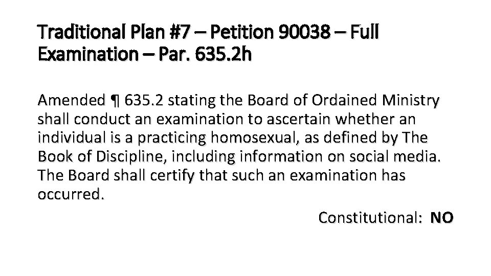 Traditional Plan #7 – Petition 90038 – Full Examination – Par. 635. 2 h